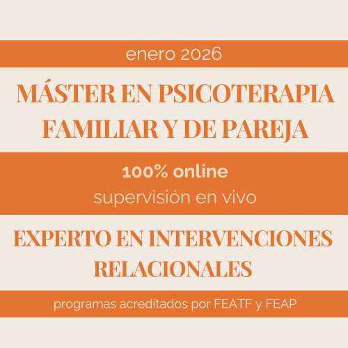 Máster en Psicoterapia Familiar y de Pareja online 2026, Experto en Intervenciones Relacionales online 2026